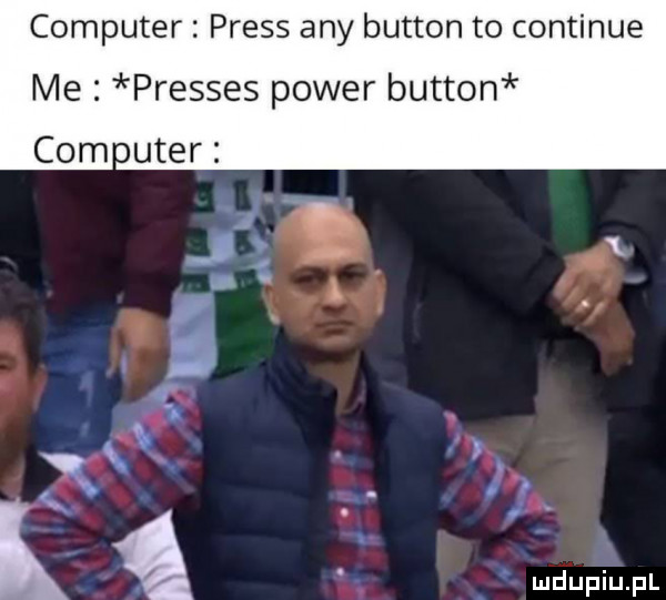 computer preis any button to continue me presses power button a