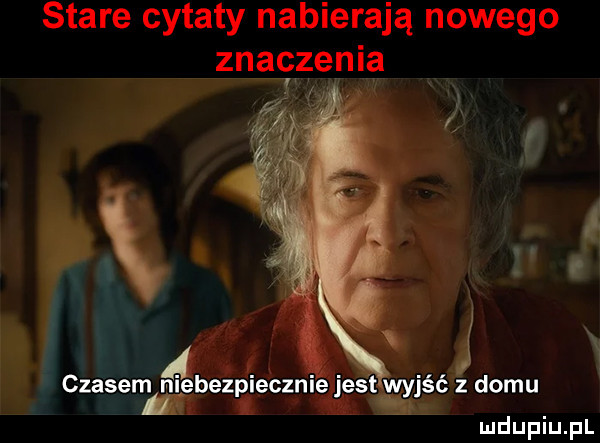 stare cytaty nabierają nowego znaczenia w r. r w j w t ść a psa z omu